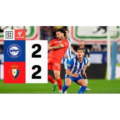 Alavés - Osasuna, vídeo resumen, goles y mejores jugadas