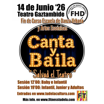 CANTA Y BAILA “SALVAD EL TEATRO” 1. Baby e Infantil. Gimnasio Fitness